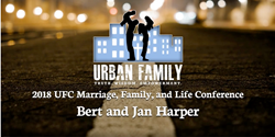 Bert & Jan Harper "Maintaining a joy filled marriage in good and difficult times"